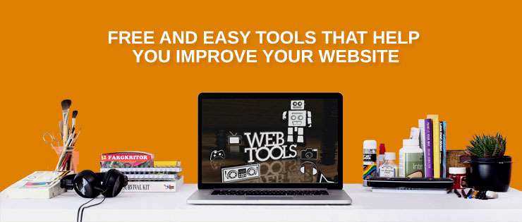 Free Easy Tools That Help You Improve Your Website