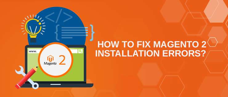 How to Fix Magento 2 Installation Errors