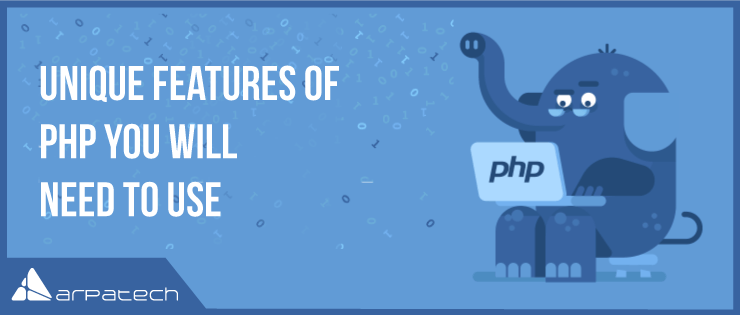 Unique-Features-Of-PHP-You-Will-Need-To-Use