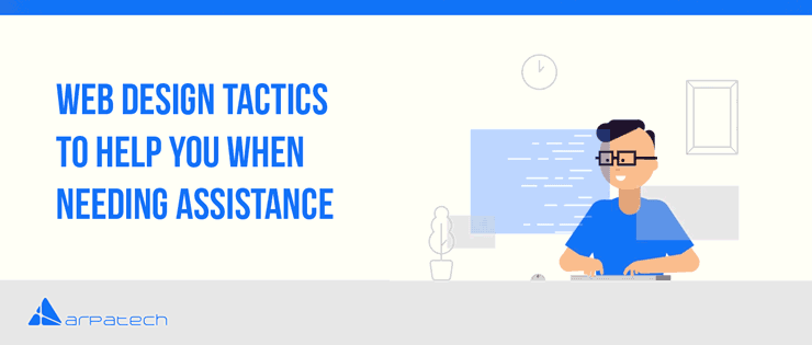 Web-Design-Tactics-to-Help-You-When-Needing-Assistance