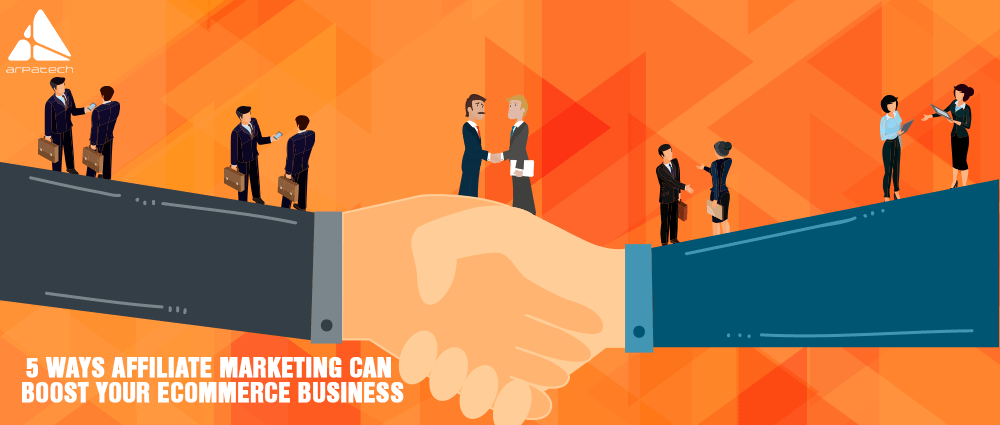 5-Ways-Affiliate-Marketing-Can-Boost-Your-Ecommerce-Business