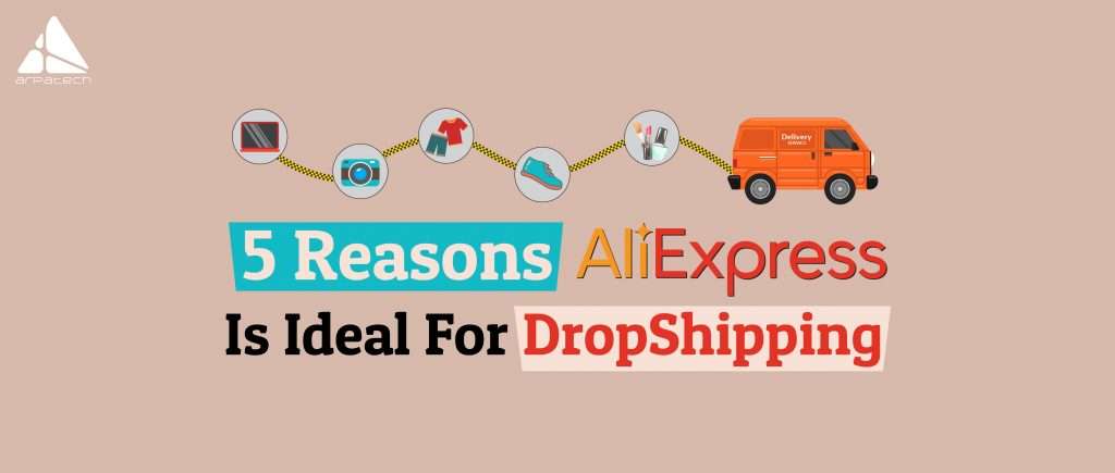 5 reasons Ali Express is ideal for drop shipping