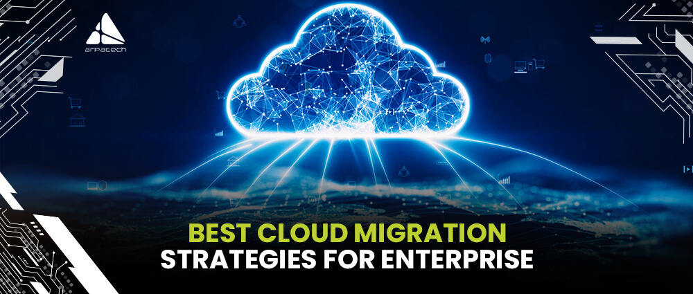 Best cloud migration strategies