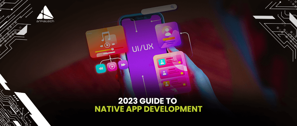 2023-guide-to-native-app-development