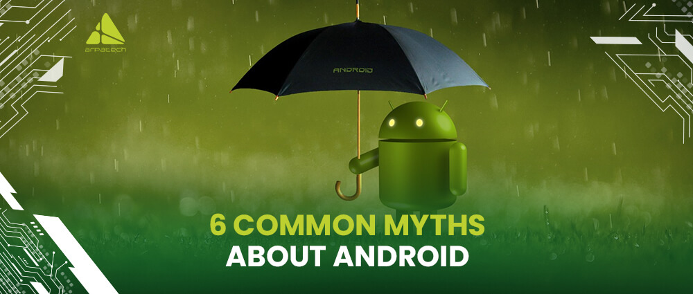 6-Common-Myths-About-Android