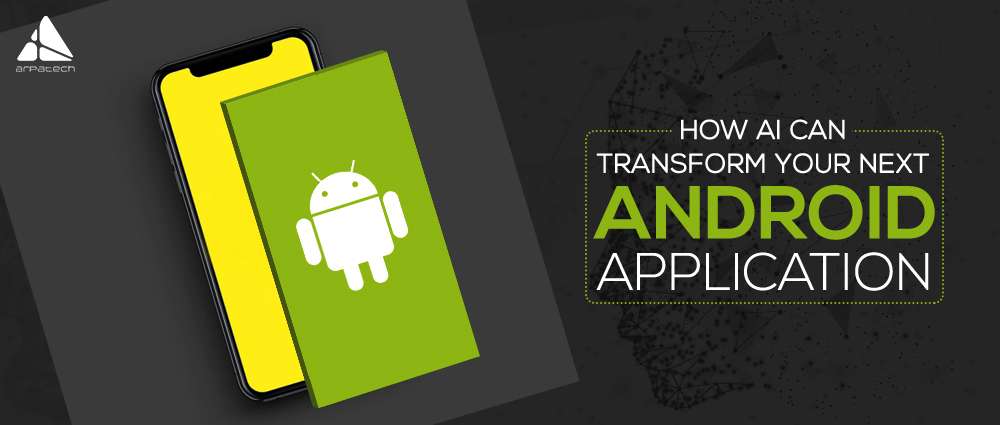 AI-Can-Transform-Your-Next-Android-Application-blog