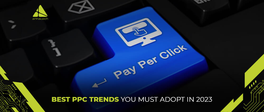 Best-PPC-Trends-You-Must-Adopt-in-2023-blog