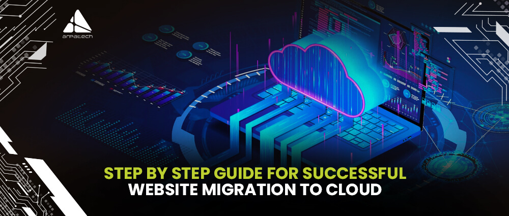 Step-by-Step Guide for Successful Website Migration to Cloud