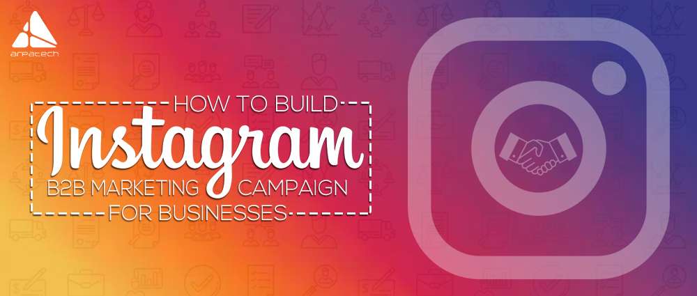 Build-Instagram-B2B-Marketing-Campaign-blog