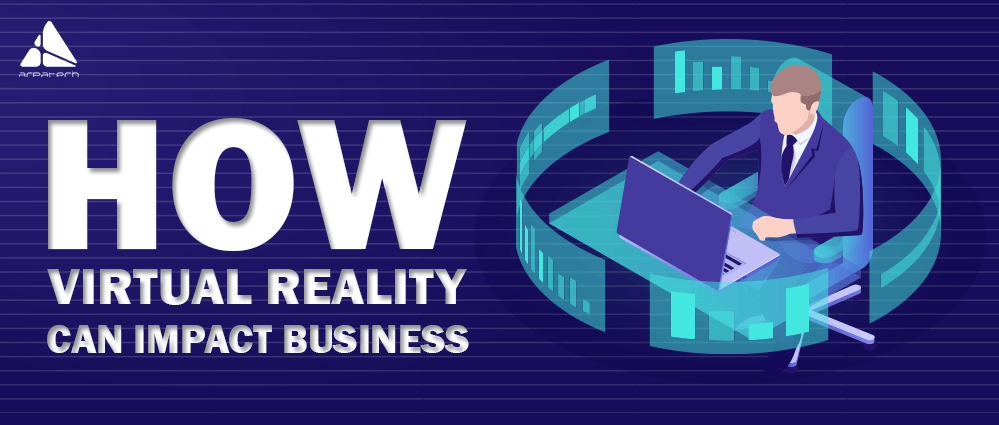 HOW-VIRTUAL-REALITY-CAN-IMPACT-BUSINESS-Fe-999×425