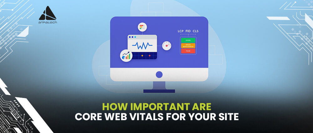How-Important-Are-Core-Web-Vitals-for-Your-Site