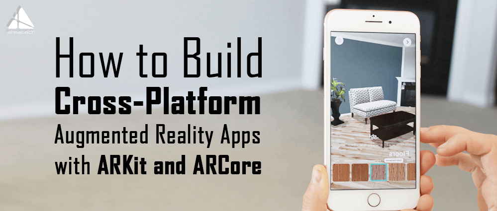 How-to-build-cross-plateform-app-with-arcore-and-arkit-999×425
