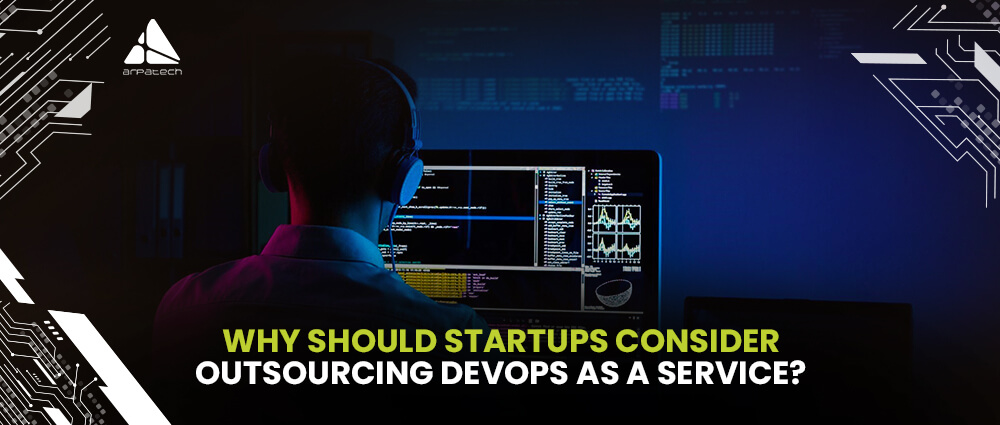 Why-Should-Startups-Consider-Outsourcing-DevOps-as-a-Service