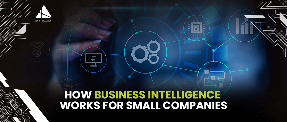 How Business Intelligence Works for Small Companies